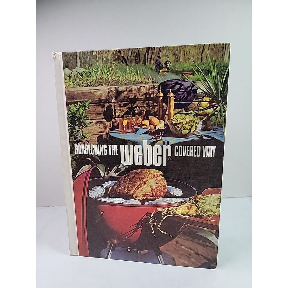 Barbecuing the Weber Covered Way Vintage 1979 Cookbook BBQ Cookout